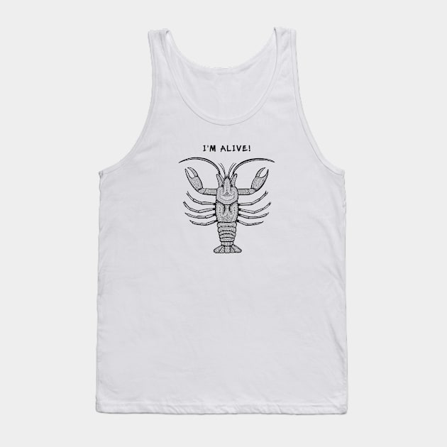 Crayfish - I'm Alive! - meaningful animal design on white Tank Top by Green Paladin